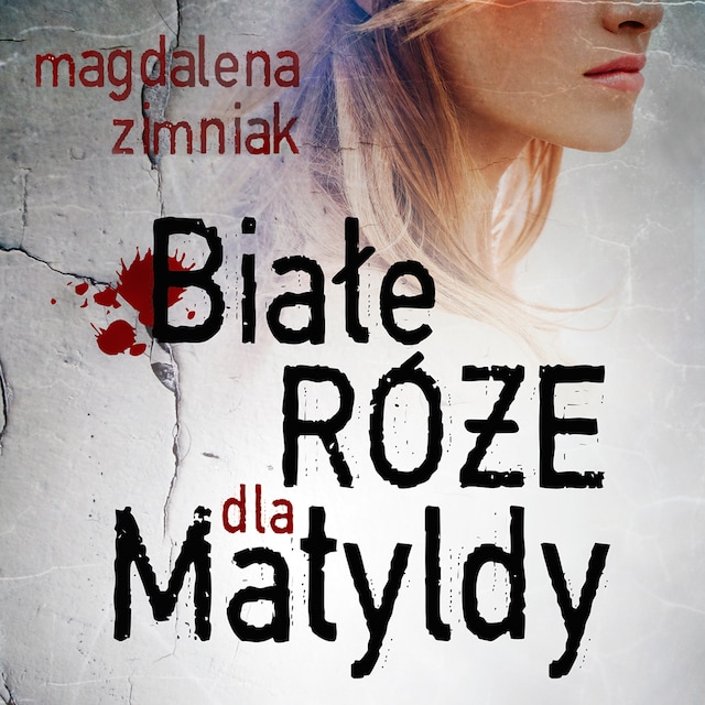 Book cover for Białe róże dla Matyldy