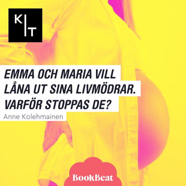 Book cover for Emma och Maria vill låna ut sina livmödrar. Varför stoppas de?