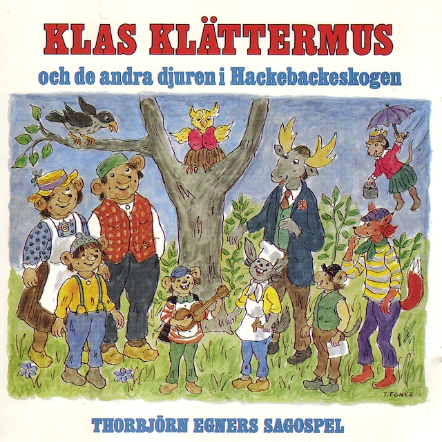 Klas Klättermus och de andra djuren i Hackebackeskogen