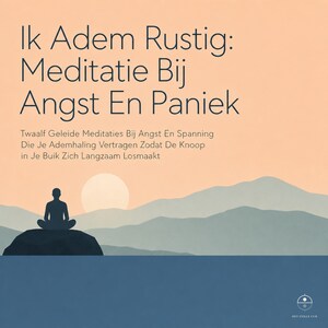 Ik Adem Rustig: Meditatie Bij Angst En Paniek - luisterboek