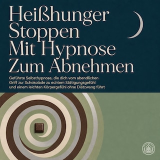 Heißhunger Stoppen Mit Hypnose Zum Abnehmen als Hörbuch