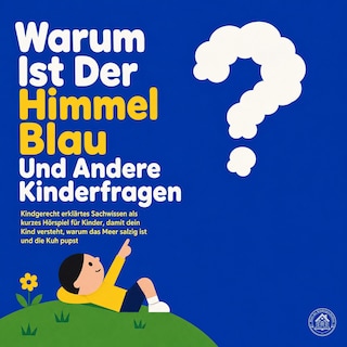 Warum Ist Der Himmel Blau Und Andere Kinderfragen als Hörbuch