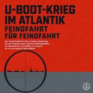 U Boot Krieg Im Atlantik Feindfahrt Für Feindfahrt als Hörbuch