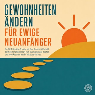 Gewohnheiten Ändern Für Ewige Neuanfänger als Hörbuch