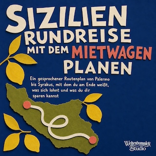 Sizilien Rundreise Mit Dem Mietwagen Planen als Hörbuch
