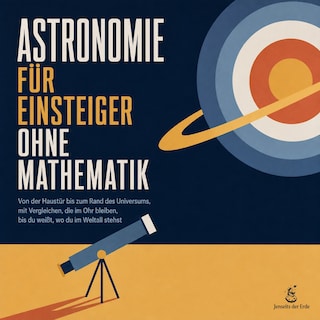 Astronomie Für Einsteiger Ohne Mathematik als Hörbuch
