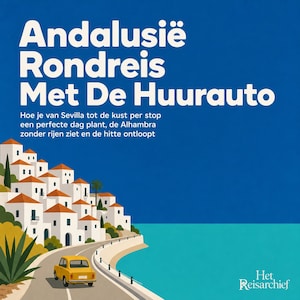Andalusië Rondreis Met De Huurauto - luisterboek