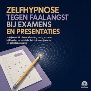 Zelfhypnose Tegen Faalangst Bij Examens En Presentaties - luisterboek