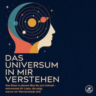 Das Universum in Mir Verstehen als Hörbuch