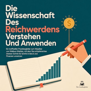 Die Wissenschaft Des Reichwerdens Verstehen Und Anwenden als Hörbuch
