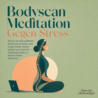 Bodyscan Meditation Gegen Stress als Hörbuch