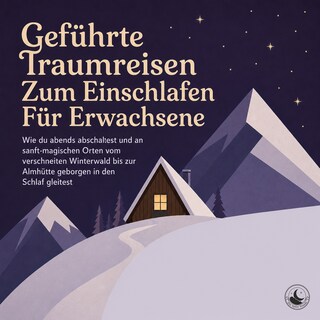 Geführte Traumreisen Zum Einschlafen Für Erwachsene als Hörbuch