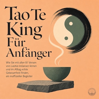 Tao Te King Für Anfänger als Hörbuch