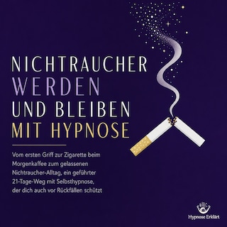 Nichtraucher Werden Und Bleiben Mit Hypnose als Hörbuch