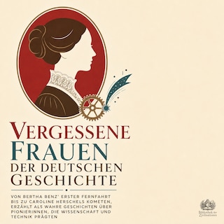 Vergessene Frauen Der Deutschen Geschichte als Hörbuch