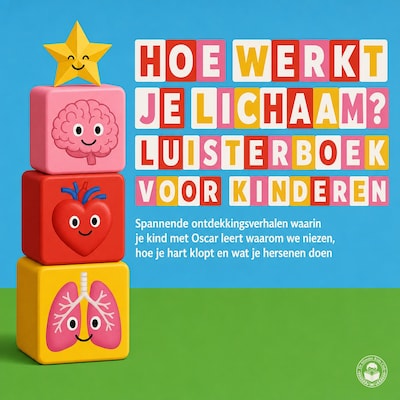 Hoe Werkt Je Lichaam? Luisterboek Voor Kinderen - luisterboek