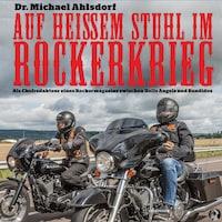 Auf heißem Stuhl im Rockerkrieg