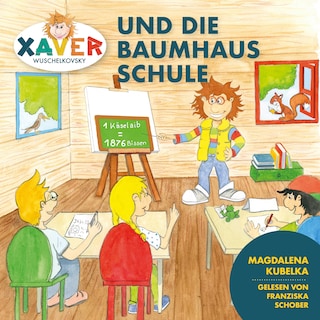 Xaver Wuschelkovsky und die Baumhausschule als Hörbuch