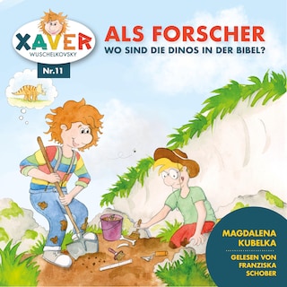 Xaver Wuschelkovsky als Forscher als Hörbuch