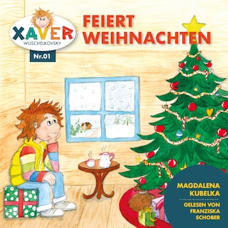 Xaver Wuschelkovsky feiert Weihnachten als Hörbuch
