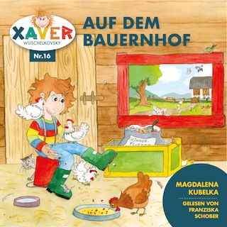 Xaver Wuschelkovsky auf dem Bauernhof als Hörbuch