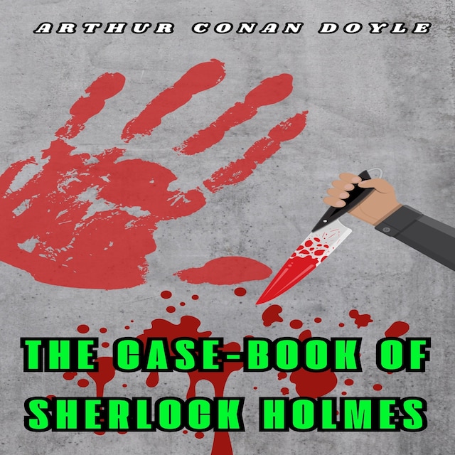 Portada de libro para The Case-Book of Sherlock Holmes