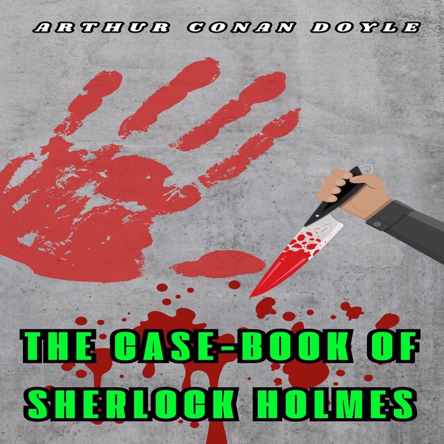 Kirjankansi teokselle The Case-Book of Sherlock Holmes