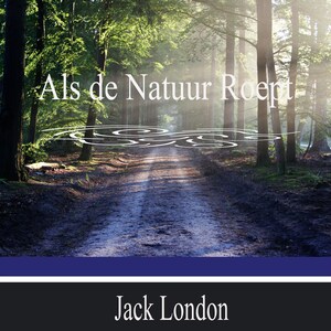 Als de Natuur Roept - luisterboek