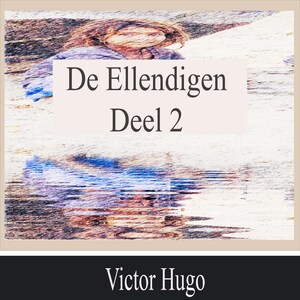 De Ellendigen - Deel 2 - luisterboek