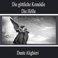 Die göttliche Komödie - Die Hölle