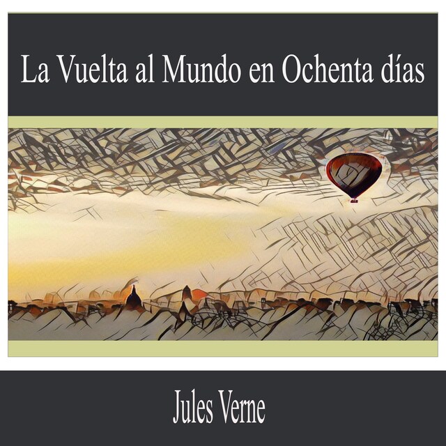 Couverture de livre pour La Vuelta al Mundo en Ochenta Días