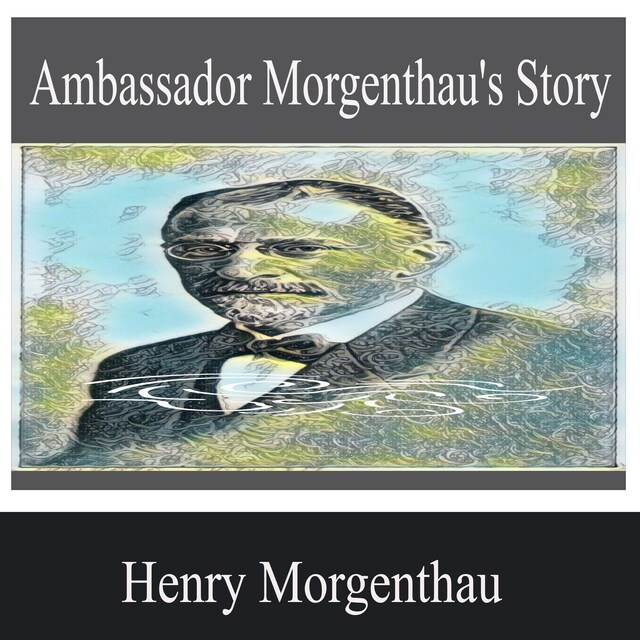 Book cover for Ambassador Morgenthau's Story