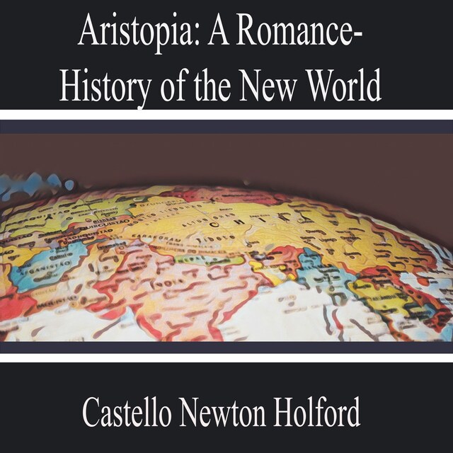 Copertina del libro per Aristopia: a Romance-History of the New World