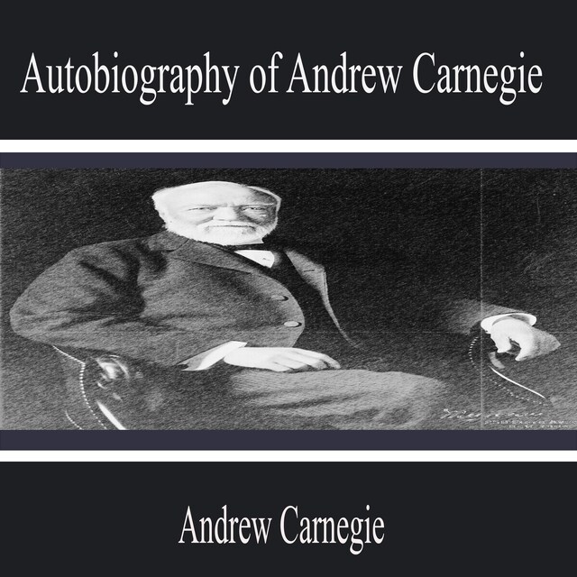 Book cover for Autobiography of Andrew Carnegie