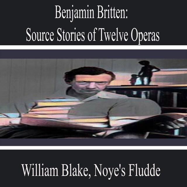 Okładka książki dla Benjamin Britten: Source Stories of Twelve Operas