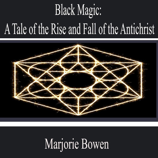 Boekomslag van Black Magic: a Tale of the Rise and Fall of the Antichrist