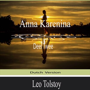 Anna Karenina (Deel Twee) - luisterboek