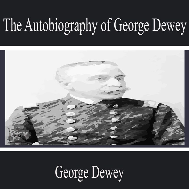 Book cover for The Autobiography of George Dewey