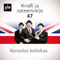 Knalli ja sateenvarjo: Koneaivo koheltaa