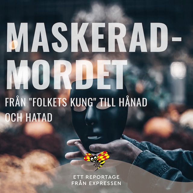 Buchcover für Maskeradmordet - Från "folkets kung" till hånad och hatad