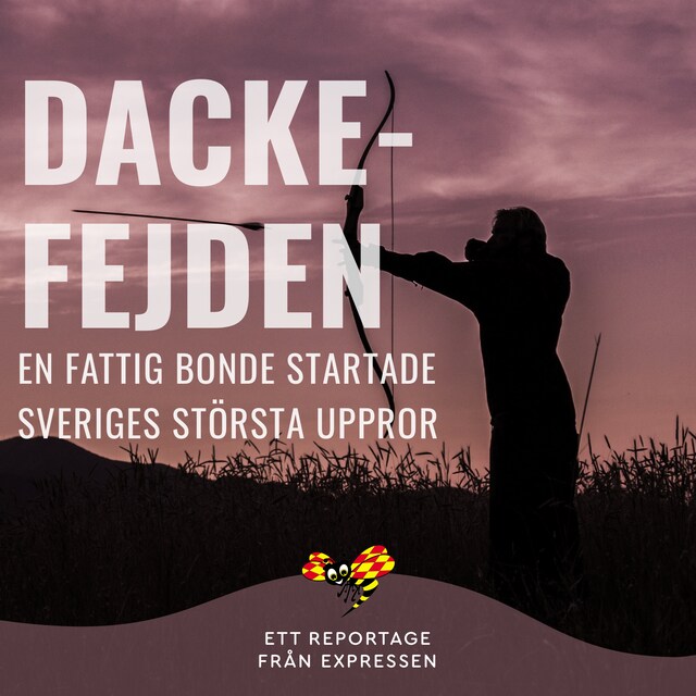 Book cover for Dackefejden - En fattig bonde startade Sveriges största uppror