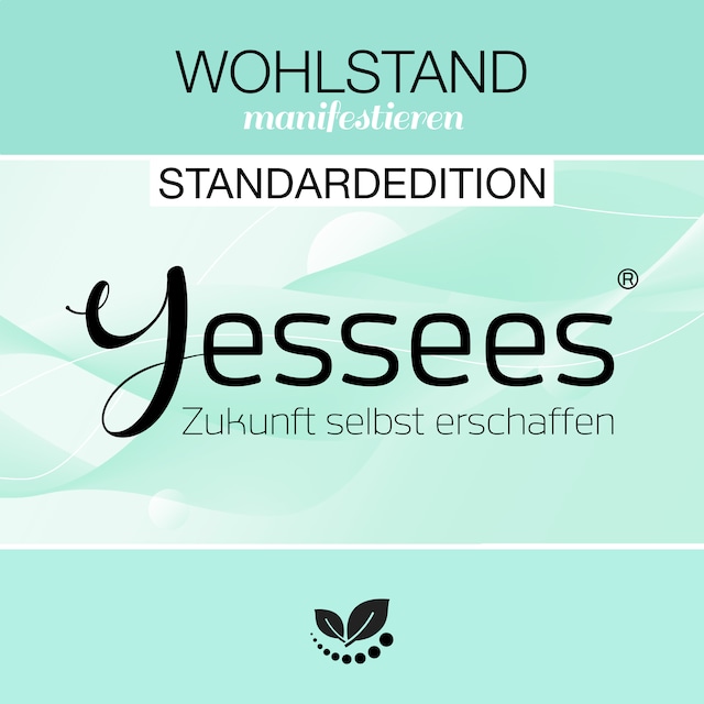 Buchcover für Wohlstand & Reichtum Yessees® Meditationen Affirmationen Mindset Training