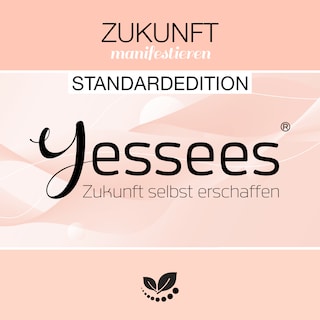Zukunft & Zuversicht Yessees® Meditationen Affirmationen Mindset Training als Hörbuch
