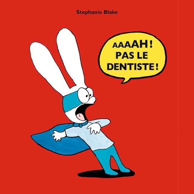 Kirjankansi teokselle Aaaah ! pas le dentiste !