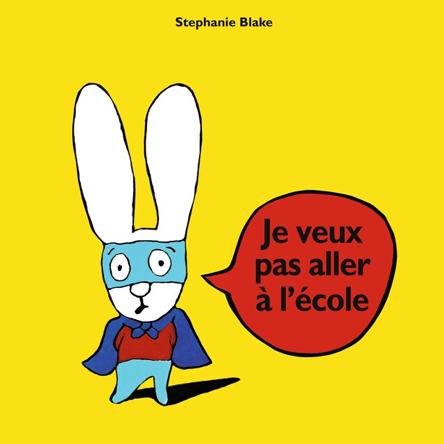 Book cover for Je veux pas aller à l'école