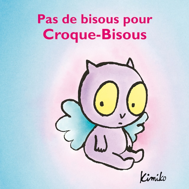 Boekomslag van Pas de bisous pour Croque-Bisous