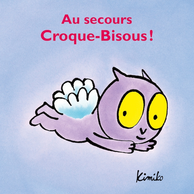 Boekomslag van Au secours Croque-Bisous