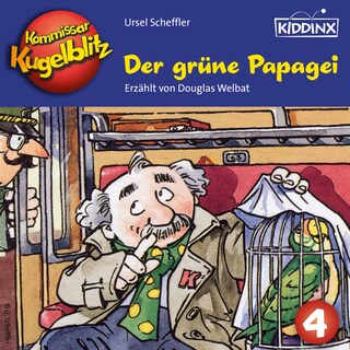 Der grüne Papagei - Kommissar Kugelblitz, Folge 4 (Ungekürzt) als Hörbuch