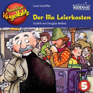 Der lila Leierkasten - Kommissar Kugelblitz, Folge 5 (Ungekürzt) als Hörbuch
