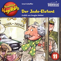 Der Jade-Elefant - Kommissar Kugelblitz, Folge 11 (Ungekürzt)